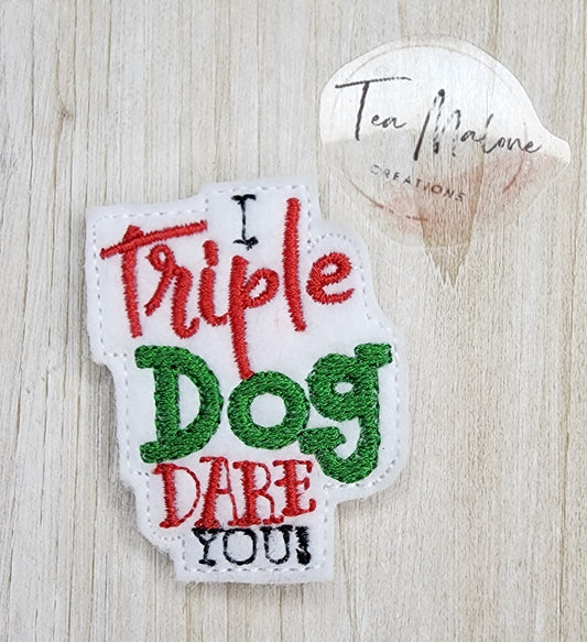 Triple Dog Dare Embroidery Design
